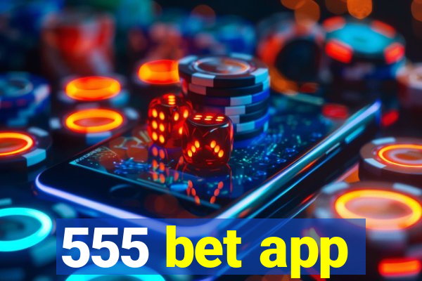 555 bet app